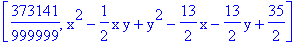 [373141/999999, x^2-1/2*x*y+y^2-13/2*x-13/2*y+35/2]